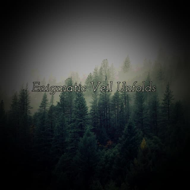 Enigmatic Veil Unfolds - Eon Wilder