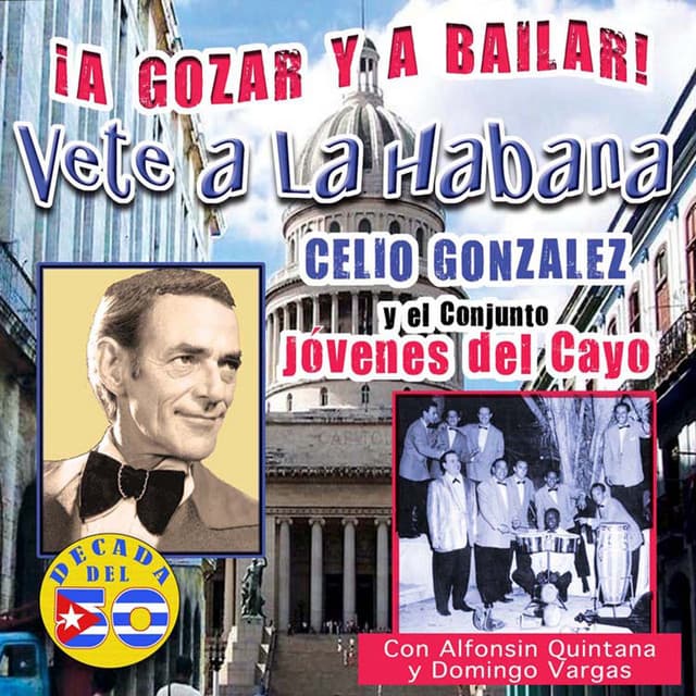 Vete a La Habana - Celio Gonzalez