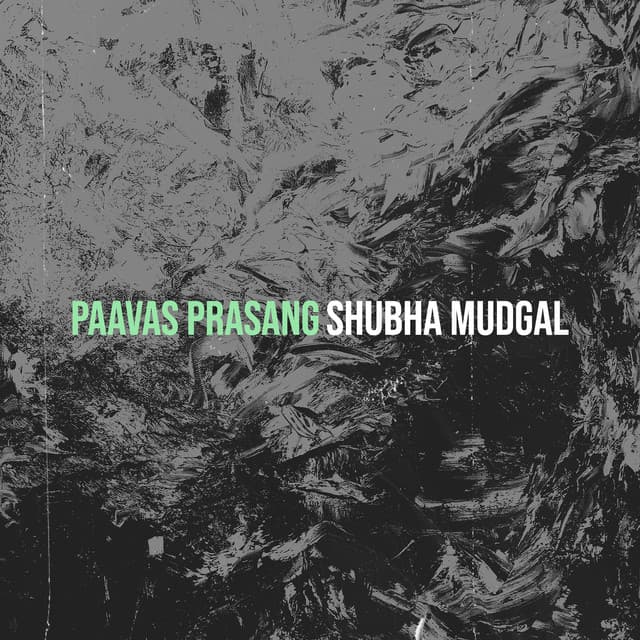 Paavas Prasang - Shubha Mudgal