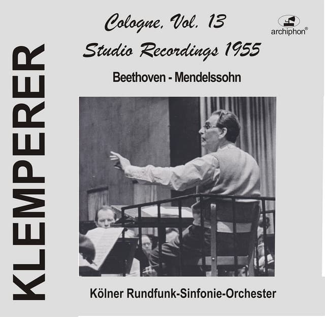 Klemperer Studio Recordings 1955: Cologne, Vol. 13 - Kölner Rundfunk-Sinfonie-Orchester