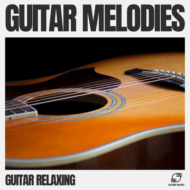 Guitar Melodies - Guitar Relaxing
