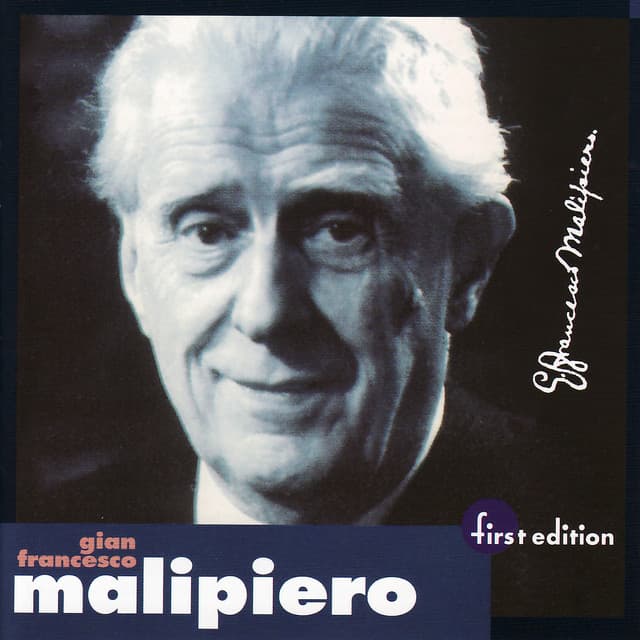 Malipiero: Fantasies of Every Day, Concerto No. 3 for Piano and Orchestra, Nocturne of Songs and Dances - Gian Francesco Malipiero