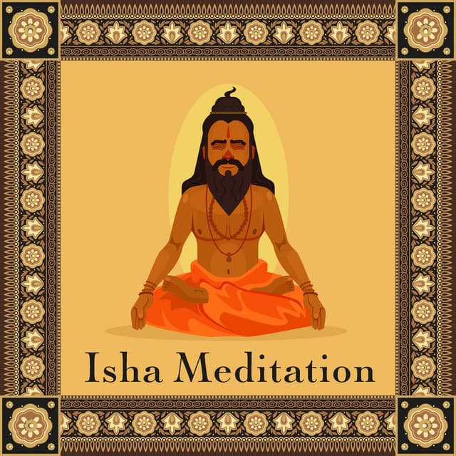 Isha Meditation: Spiritual Music for Relaxation - Shiva Mantrya