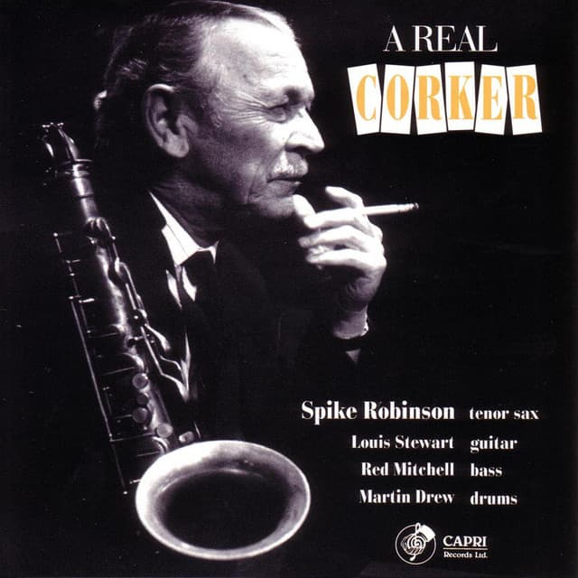 A Real Corker - Spike Robinson