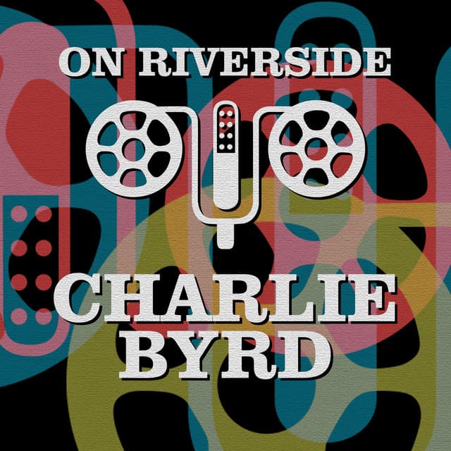 On Riverside: Charlie Byrd - Charlie Byrd
