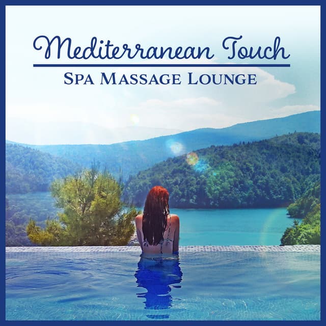 Mediterranean Touch - Pure Massage Music Consort