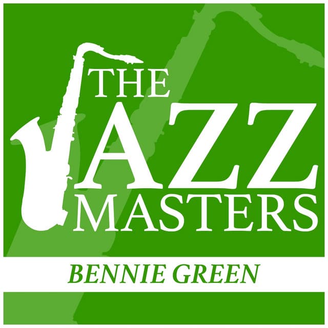 The Jazz Masters - Bennie Green - Bennie Green