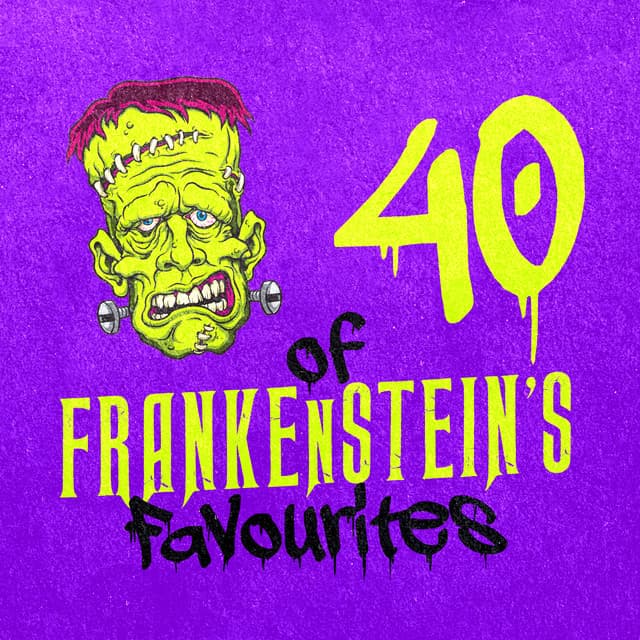 40 of Frankenstein's Favourites - Halloween Party