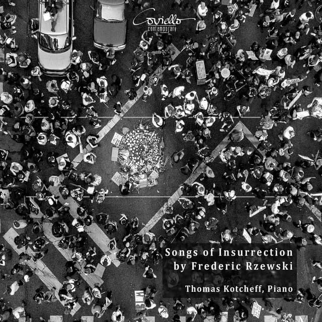 Frederic Rzewski: Songs of Insurrection - Frederic Rzewski