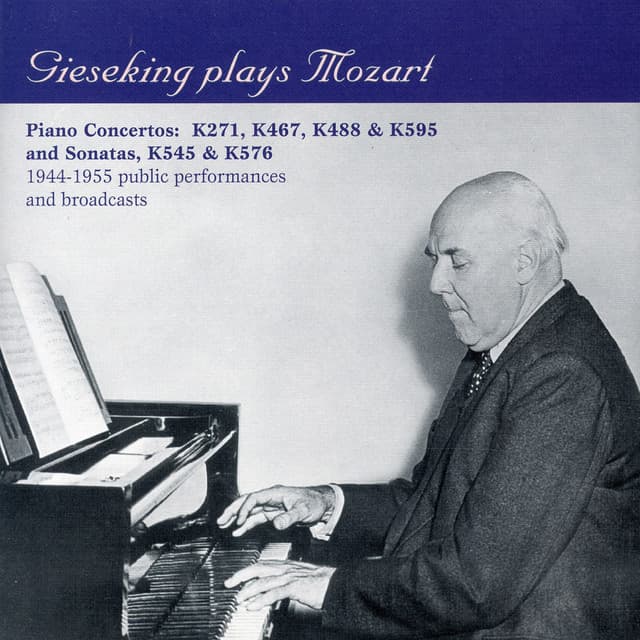Gieseking plays Mozart - Wolfgang Amadeus Mozart