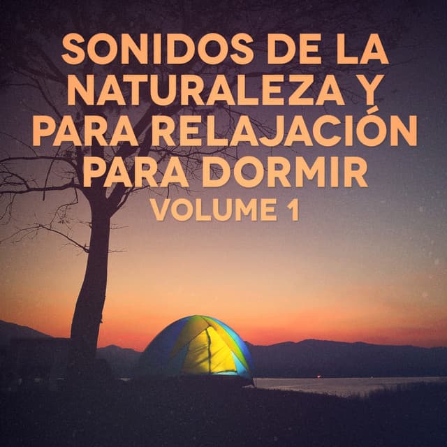 Sonidos de la Naturaleza para Dormir y para Relajación - Música de la Naturaleza