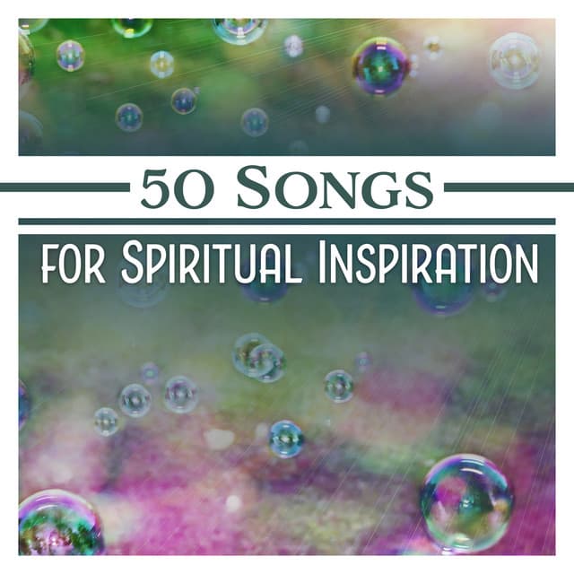 50 Songs for Spiritual Inspiration: New Age Meditation, Raise Your Consciousness, Meditative State, Enlightenment, Safe Oasis, Mind Release - Gentle Crystal Sounds Divine