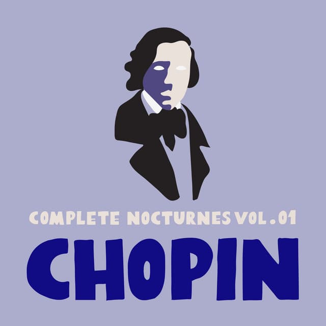 Chopin: Complete Nocturnes, Vol. 01 - Frédéric Chopin