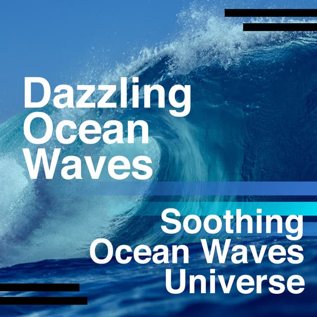Dazzling Ocean Waves - Soothing Ocean Waves Universe