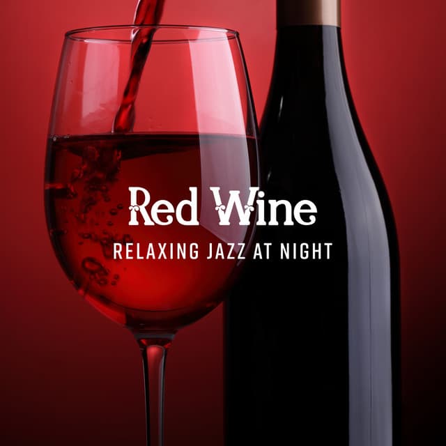 Red Wine - Relaxing Jazz at Night, Easy Listening Piano Jazz, Relaxing Moments with Piano Bar, Soft Background - Most Relaxing Music Academy