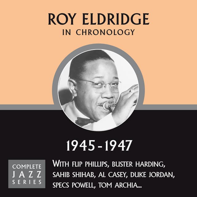 Complete Jazz Series 1945 - 1947 - Roy Eldridge