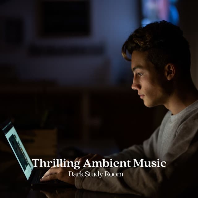 Thrilling Ambient Music: Dark Study Room - Study