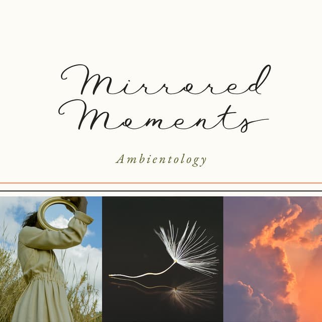 Mirrored Moments - Ambientology