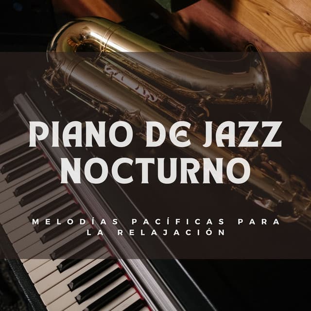 Piano De Jazz Nocturno: Melodías Pacíficas Para La Relajación - Concentracion Examenes