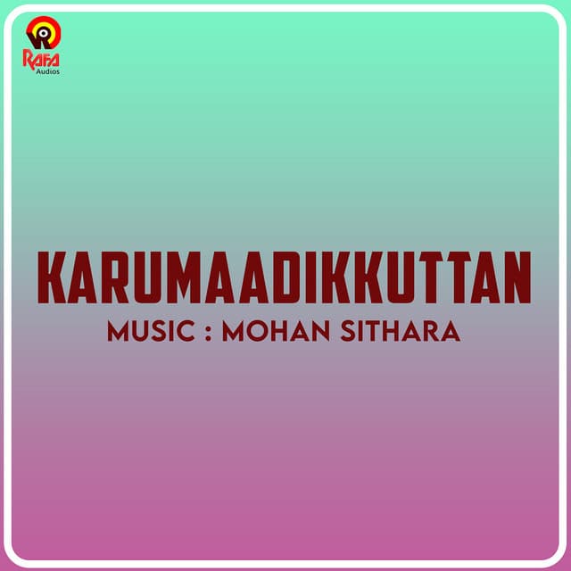 Karumaadikkuttan - Mohan Sithara