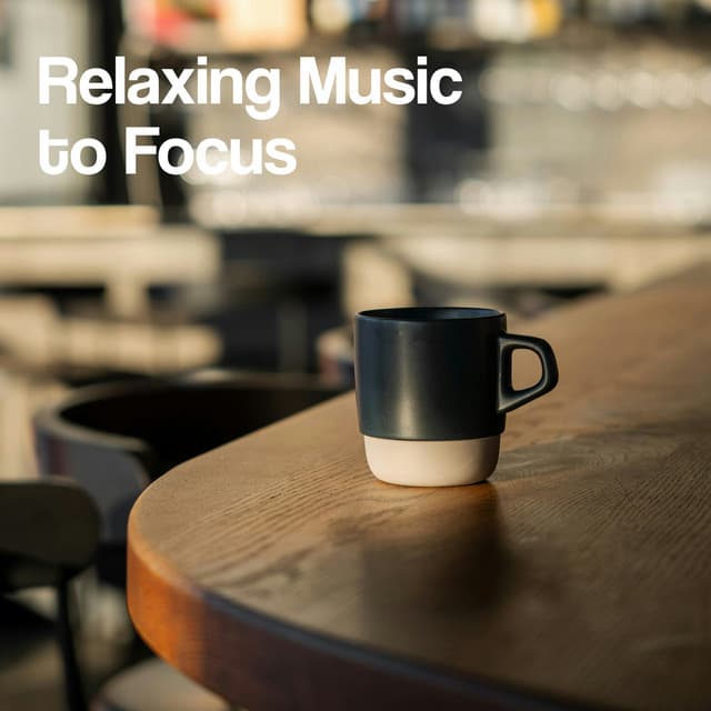 Relaxing Music to Focus - Relaxing Music for Toddlers