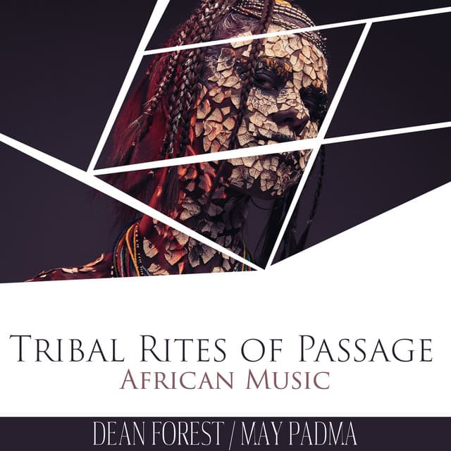 Tribal Rites of Passage: African Music - Dean Forest