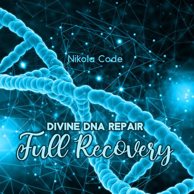 Divine DNA Repair: Full Recovery - Nikola Code