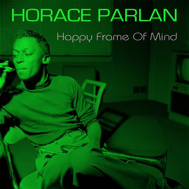 Happy Frame of Mind - Horace Parlan