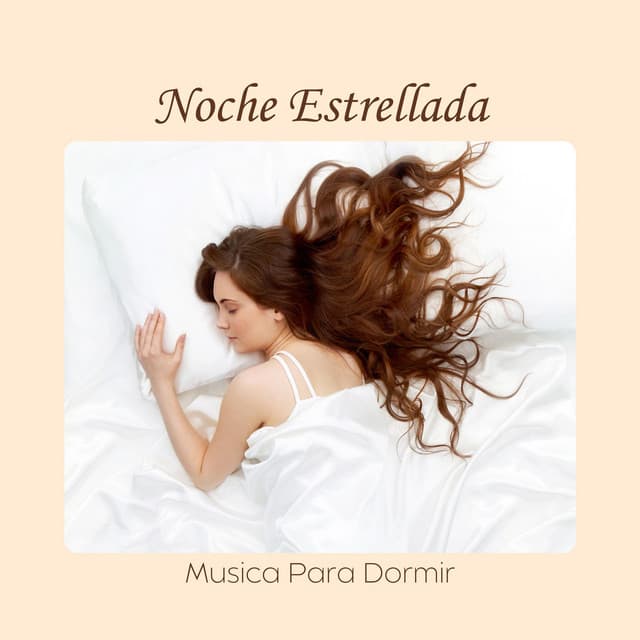 Noche Estrellada: Música para Dormir - Musica Para Dormir
