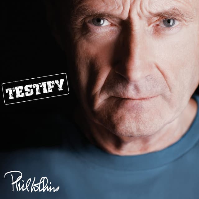 Testify - Phil Collins