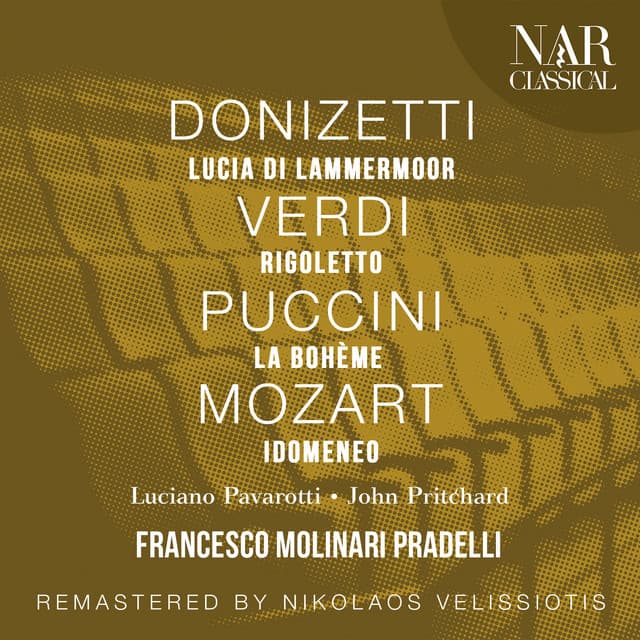 DONIZETTI: LUCIA DI LAMMERMOOR; VERDI: RIGOLETTO; PUCCINI: LA BOHÈME; MOZART: IDOMENEO - Francesco Molinari-Pradelli
