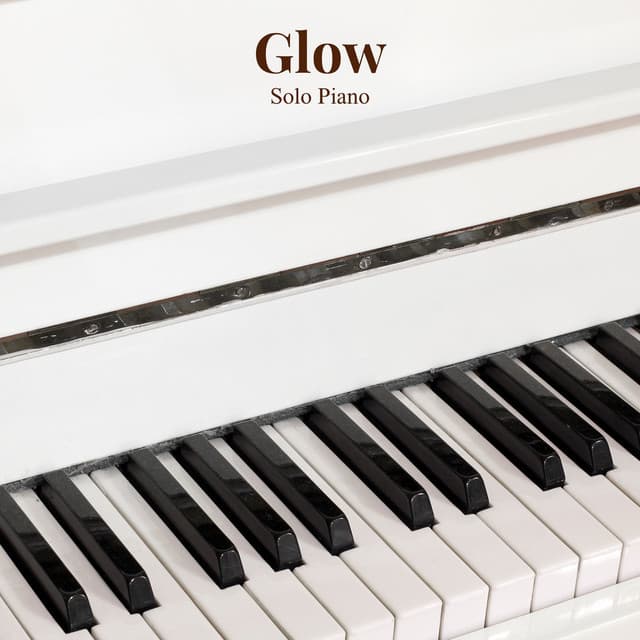 Glow: Relaxing Piano Music - Solo Piano