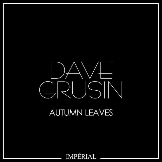Autumn Leaves - Dave Grusin