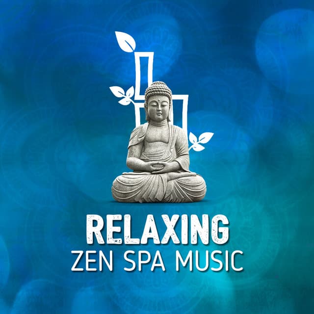 Relaxing Zen Spa Music - Relaxing Zen Spa
