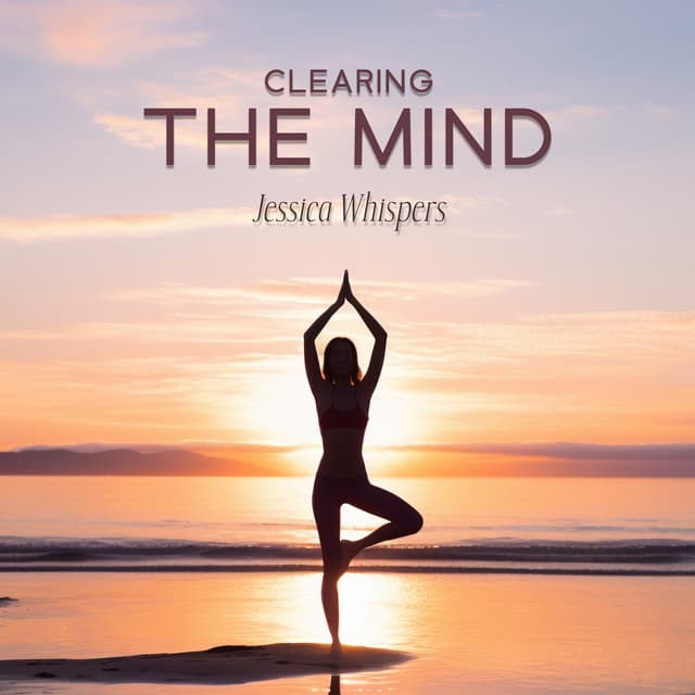 Clearing the Mind: Yoga Meditation Practice - Jessica Whispers