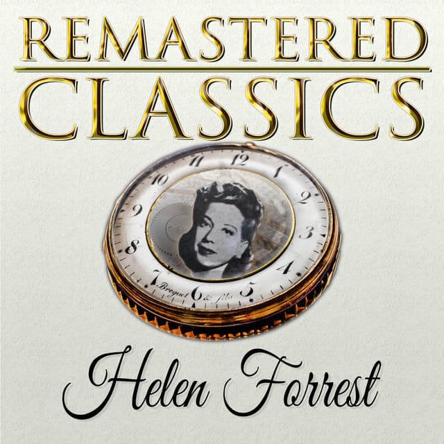 Remastered Classics, Vol. 41, Helen Frost - Helen Forrest