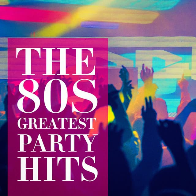 The 80's Greatest Party Hits - 80s Pop Stars
