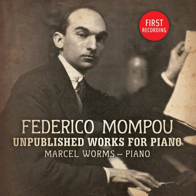 Mompou: Unpublished Works for Piano - Federico Mompou