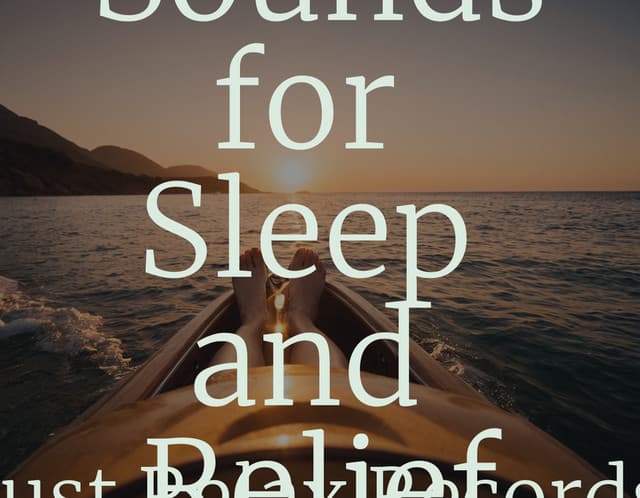 Soft Sounds for Sleep and Relief - Calming Sounds