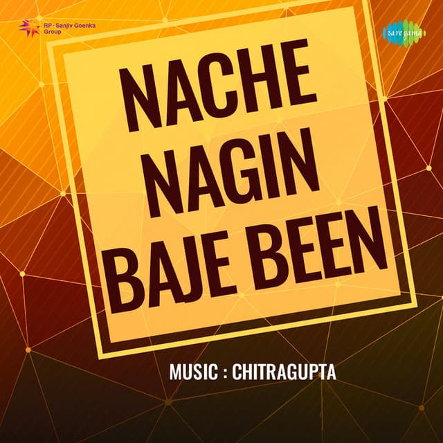 Nache Nagin Baje Been - Chitragupta