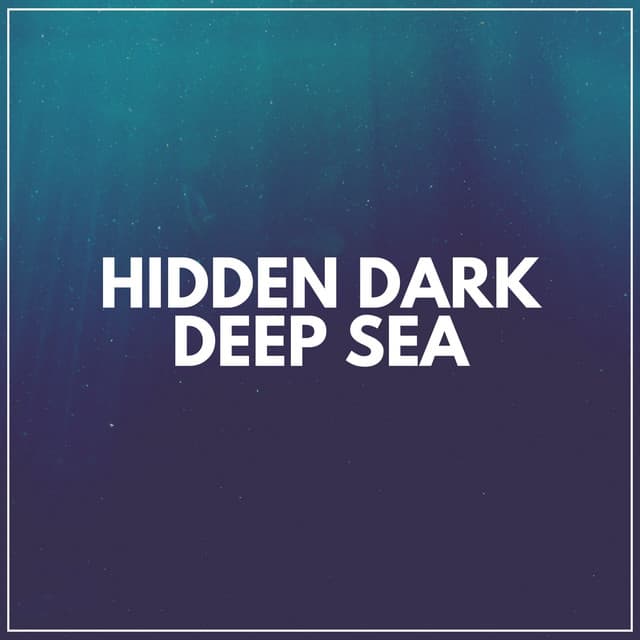 Hidden Dark Deep Sea - Ocean Waves For Sleeping