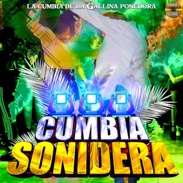 La Cumbia De La Gallina Ponedora - Cumbia Sonidera