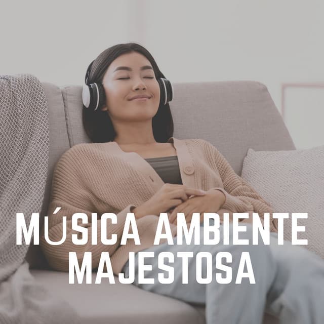 Música Ambiente Majestosa - Música Calmante