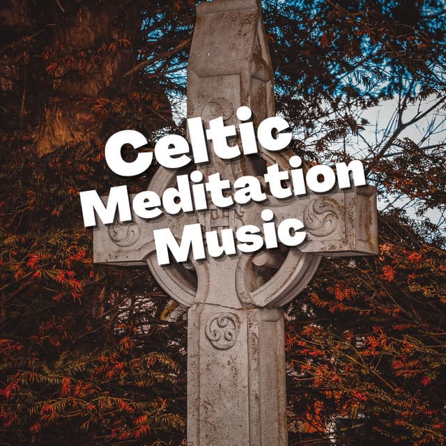 Celtic Meditation Music - Celtic Music for Relaxation