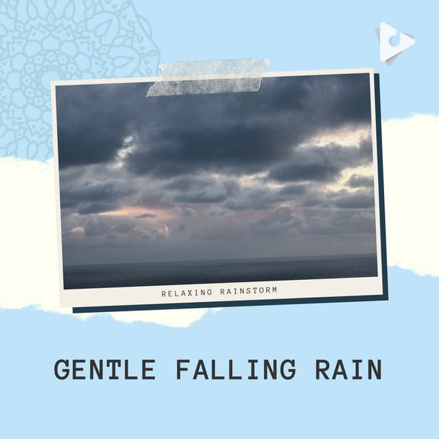 Gentle Falling Rain - Relaxing Rainstorm