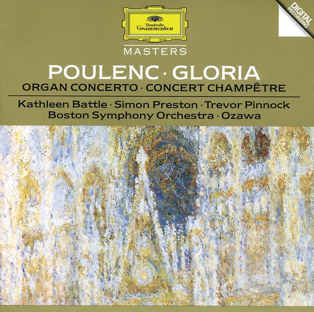Poulenc: Gloria For Soprano, Mixed Chorus And Orchestra; Concerto For Organ, Strings And Timpani In G Minor; Concert Champetre For Harpsichord And Orchestra - Francis Poulenc