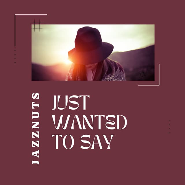 Just Wanted to Say - Gold Lounge