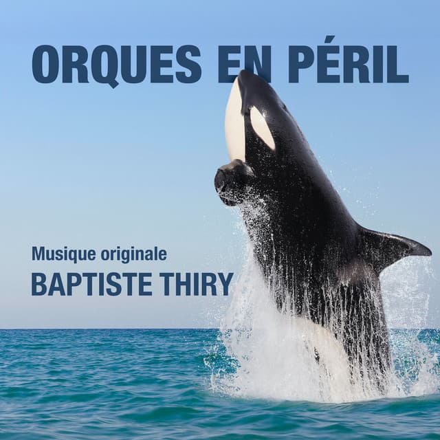 Orques en péril - Baptiste Thiry
