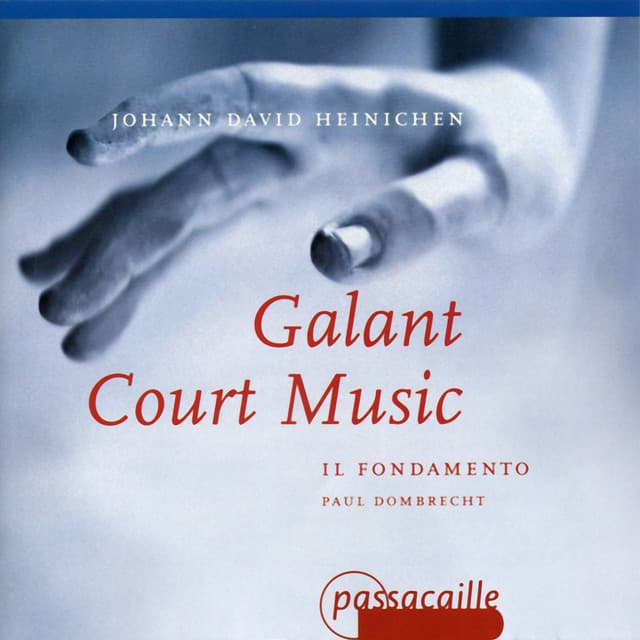 Galant Court Music - Johann David Heinichen