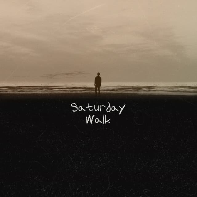 Saturday Walk - Lonely Ambition